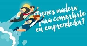 ¿Tienes-madera-para-convertirte-en-emprendedor-