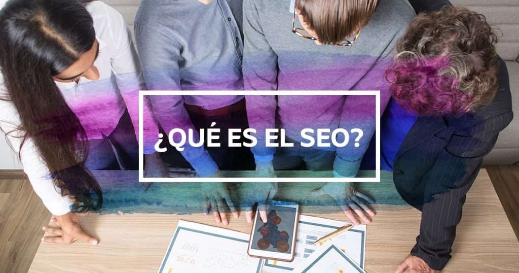 ¿QUÉ ES EL SEO? - Diseño y Optimización Online